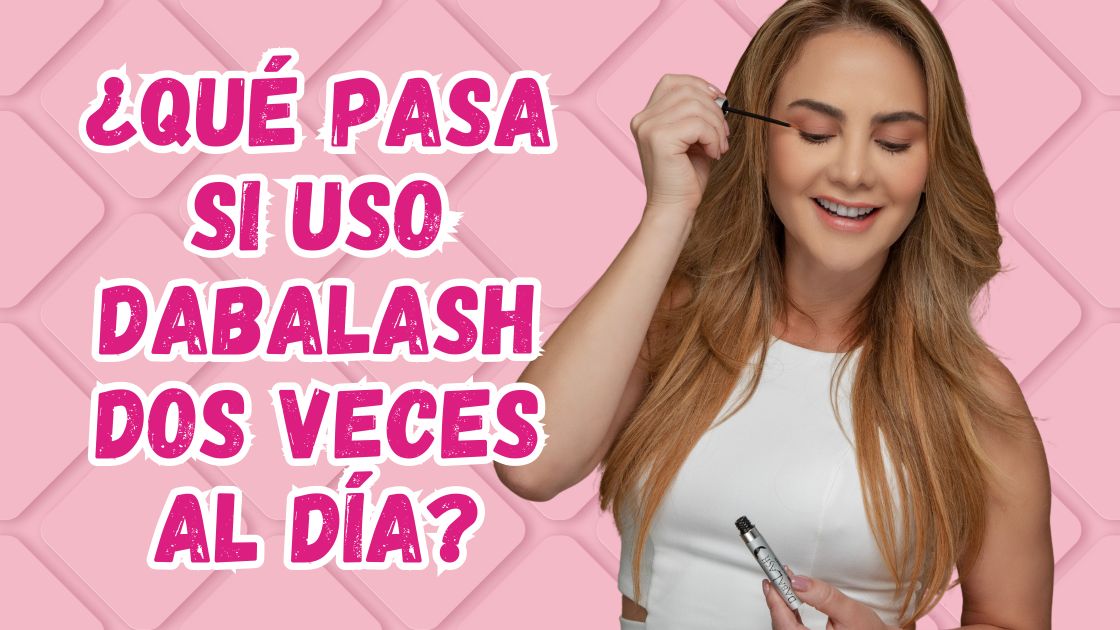 Que pasa si uso dabalash dos veces al d&iacute;a